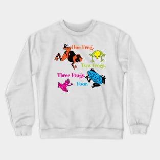 One Frog, Two Frogs, Three Frogs, Four Crewneck Sweatshirt